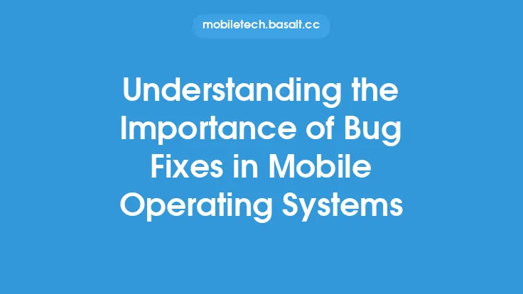Understanding the Importance of Bug Fixes in Mobile Operating Systems Thumbnail