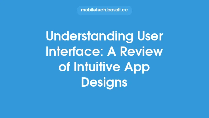 Understanding User Interface: A Review of Intuitive App Designs Thumbnail