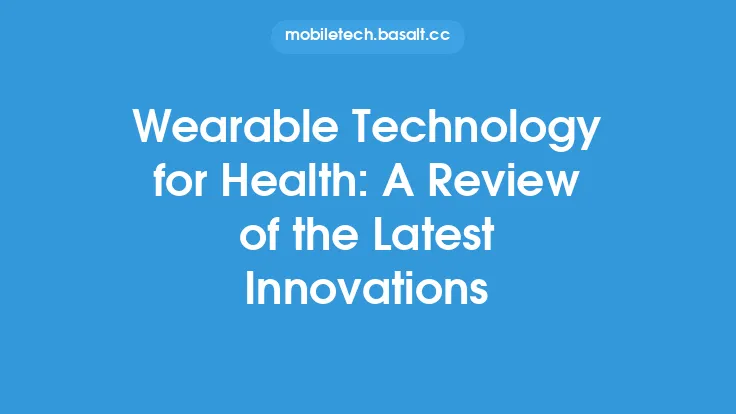 Wearable Technology for Health: A Review of the Latest Innovations Thumbnail